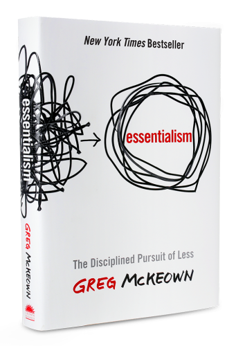 essentialism-the-disciplined-pursuit-of-less-by-greg-mckeown