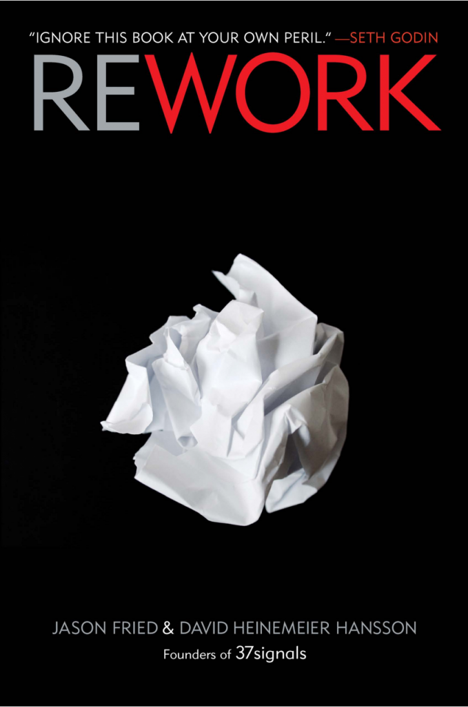 rework-by-jason-fried-and-david-heinemeier-hansson